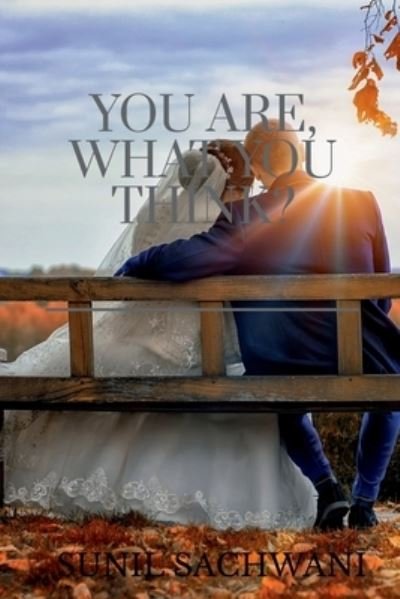 Cover for Sunil Sachwani · You Are, What You Think? (Buch) (2020)