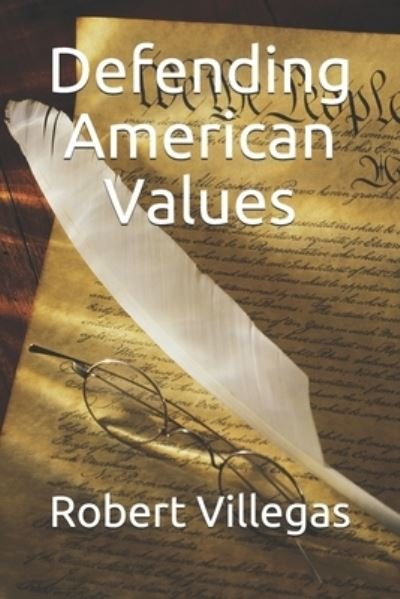 Cover for Robert Villegas · Defending American Values (Paperback Bog) (2020)