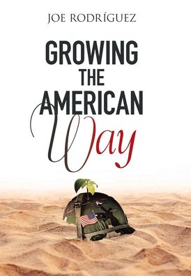 Cover for Joe Rodriguez · Growing the American Way (Hardcover Book) (2021)