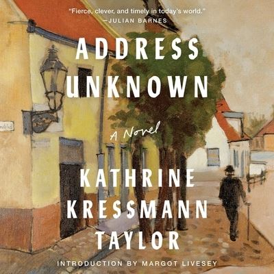 Address Unknown A Novel - Kathrine Kressmann Taylor - Music - HarperCollins B and Blackstone Publishin - 9781665098168 - June 29, 2021