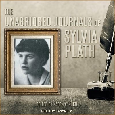 Cover for Sylvia Plath · The Unabridged Journals of Sylvia Plath (CD) (2019)