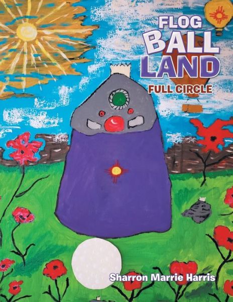 Cover for Sharron Marrie Harris · Flog Ball Land (Paperback Book) (2021)