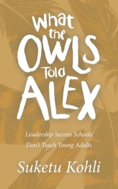 Cover for Suketu Kohli · What the Owls Told Alex (Paperback Book) (2022)