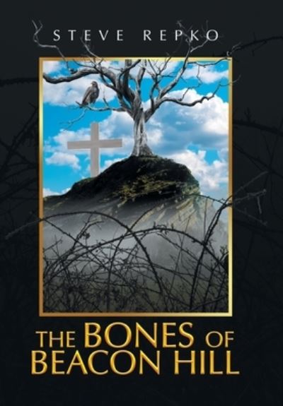 Cover for Steve Repko · Bones of Beacon Hill (Book) (2022)