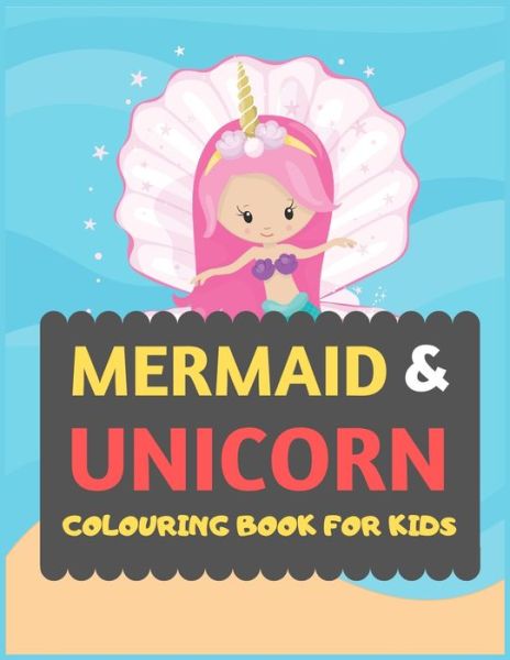 Cover for Dipas Press · Mermaid &amp; Unicorn Colouring Book For Kids (Pocketbok) (2019)