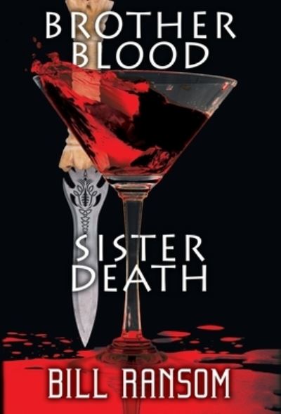 Cover for Bill Ransom · Brother Blood Sister Death (Hardcover Book) (2019)