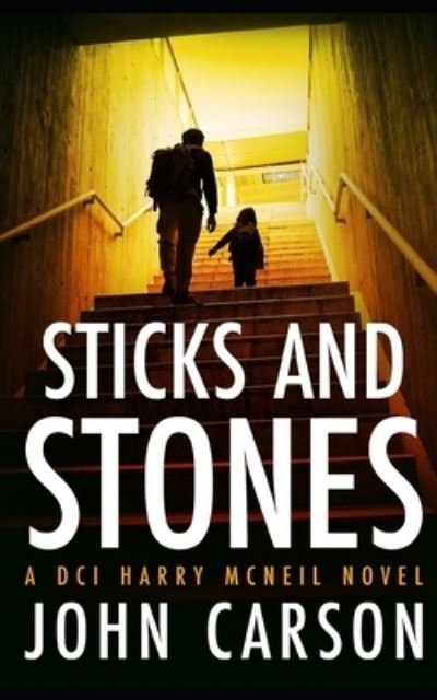 Cover for John Carson · Sticks and Stones (Paperback Bog) (2019)