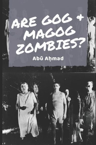 Cover for Ab? A?mad · Are Gog &amp; Magog Zombies? (Paperback Bog) (2019)