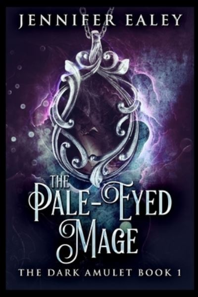 Cover for Jennifer Ealey · The Pale-Eyed Mage (Paperback Book) (2021)