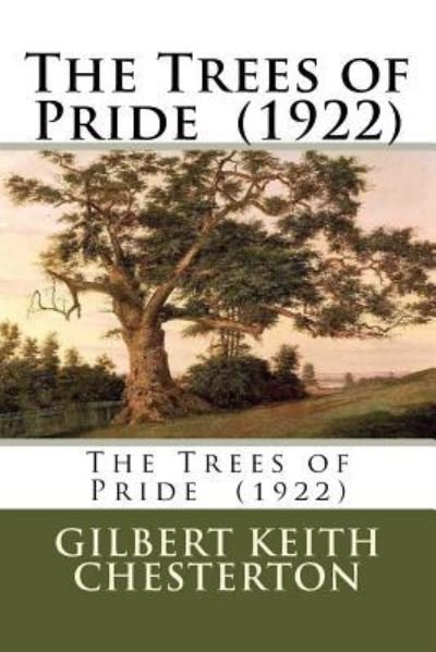Cover for G. K. Chesterton · The Trees of Pride (Taschenbuch) (2018)