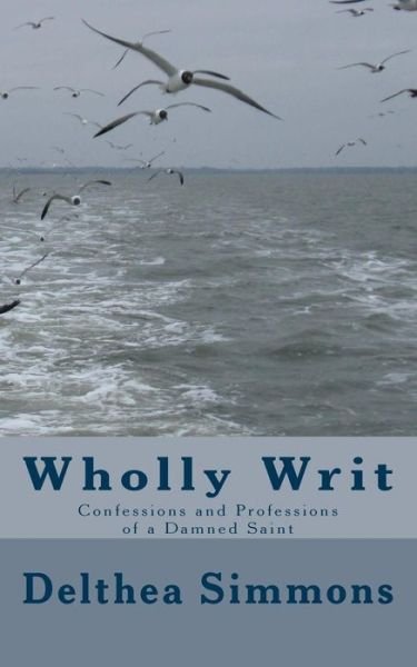 Cover for Delthea Simmons · Wholly Writ (Pocketbok) (2018)