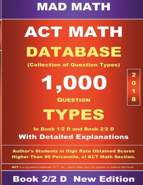 2018 ACT Math Database 2-2 D - John Su - Boeken - Createspace Independent Publishing Platf - 9781723479168 - 21 juli 2018