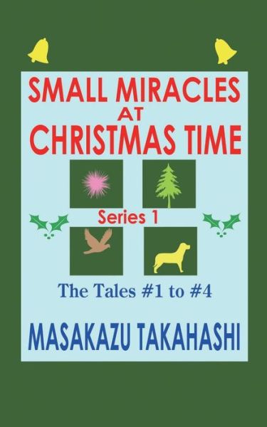 Cover for Masakazu Takahashi · Small Miracles at Christmas Time Series 1 (Paperback Book) (2018)