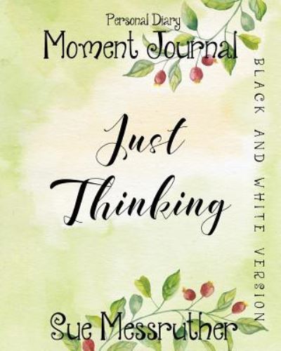 Cover for Sue Messruther · Just Thinking in Black and White (Paperback Book) (2018)