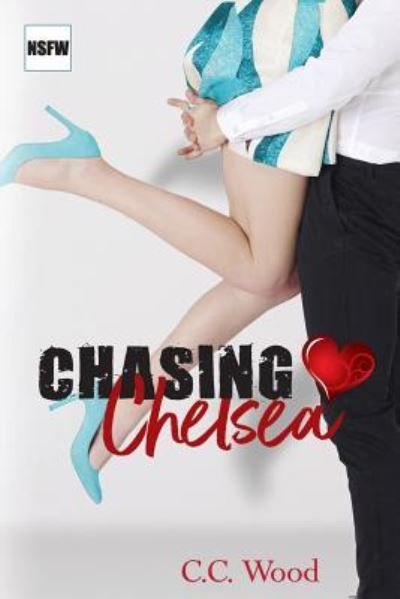 Cover for C C Wood · Chasing Chelsea (Paperback Book) (2018)