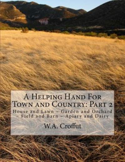 Cover for W A Croffut · A Helping Hand for Town and Country (Paperback Bog) (2018)