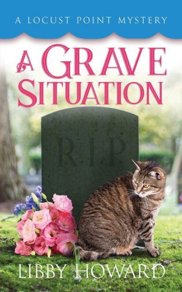 Cover for Libby Howard · A Grave Situation (Paperback Book) (2018)