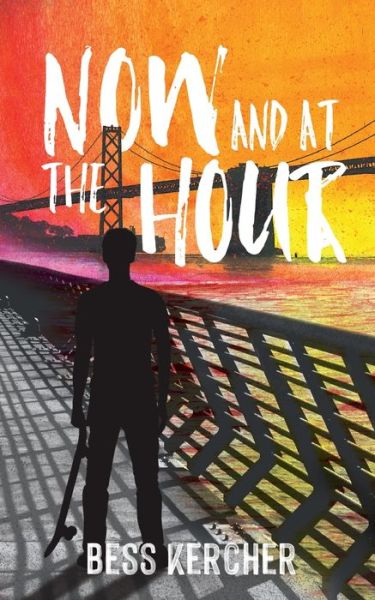 Cover for Bess Kercher · Now and at the Hour (Pocketbok) (2020)