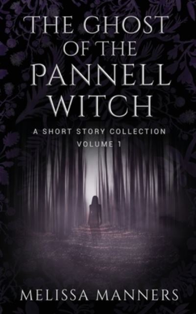 Cover for Melissa Manners · The Ghost of The Pannell Witch: A Short Story Collection - The Pannell Witch (Taschenbuch) (2023)