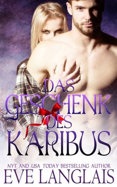 Cover for Eve Langlais · Das Geschenk des Karibus (Paperback Book) (2019)