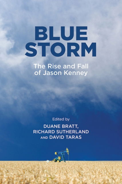 Cover for Blue Storm: The Rise and Fall of Jason Kenney - Arts in Action (Paperback Book) (2023)