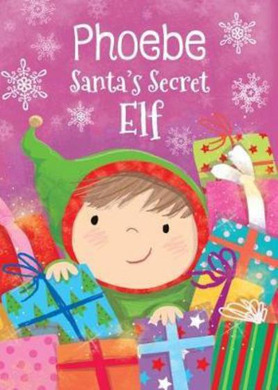 Cover for Katherine Sully · Phoebe - Santa's Secret Elf (Hardcover Book) (2017)