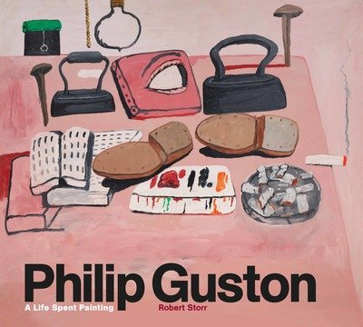 Cover for Robert Storr · Philip Guston: A Life Spent Painting (Inbunden Bok) (2020)