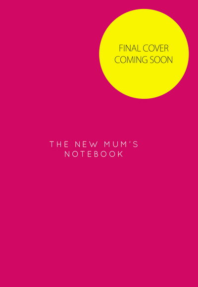 Cover for Amy Ransom · The New Mum's Notebook (Hardcover Book) (2017)