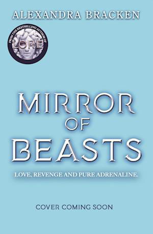 Silver in the Bone: The Mirror of Beasts: Book 2 - Silver in the Bone - Alexandra Bracken - Bøger - Hachette Children's Group - 9781786542168 - 1. august 2024