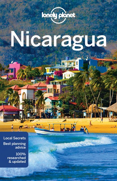 Lonely Planet Country Guides: Nicaragua - Lonely Planet - Bøker - Lonely Planet - 9781786571168 - 14. oktober 2016