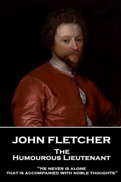 Cover for John Fletcher · John Fletcher - The Humourous Lieutenant (Taschenbuch) (2018)