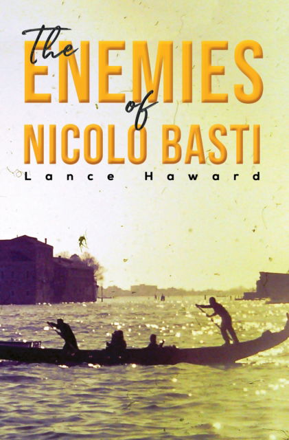 Cover for Lance Haward · The Enemies of Nicolo Basti (Paperback Book) (2023)