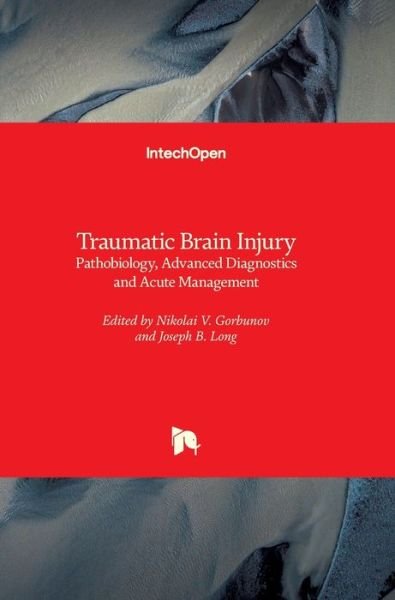 Cover for Nikolai V. Gorbunov · Traumatic Brain Injury: Pathobiology, Advanced Diagnostics and Acute Management (Hardcover Book) (2018)