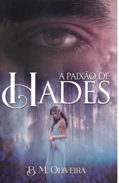 Cover for B M Oliveira · A paixao de Hades (Paperback Bog) (2019)