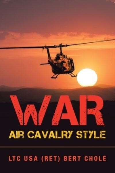 Cover for Ltc USA Bert Chole · War Air Cavalry Style (Paperback Bog) (2019)