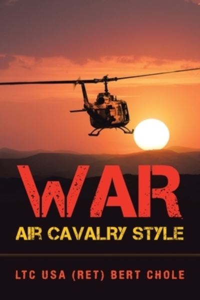 Cover for Ltc USA Bert Chole · War Air Cavalry Style (Taschenbuch) (2019)