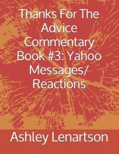 Cover for Ashley a Lenartson · Thanks for the Advice Commentary Book #3 (Paperback Book) (2019)