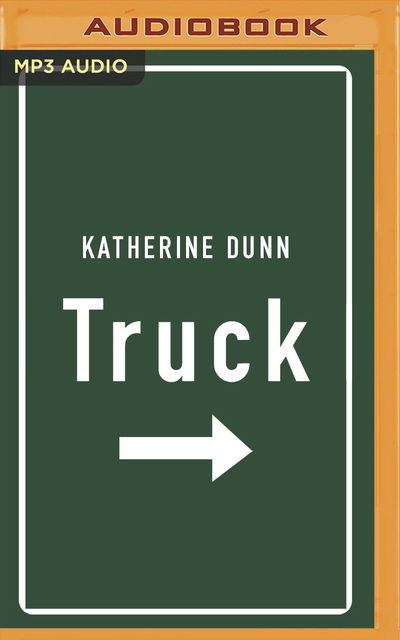 Truck - Katherine Dunn - Muzyka - Brilliance Corporation - 9781799748168 - 5 maja 2020