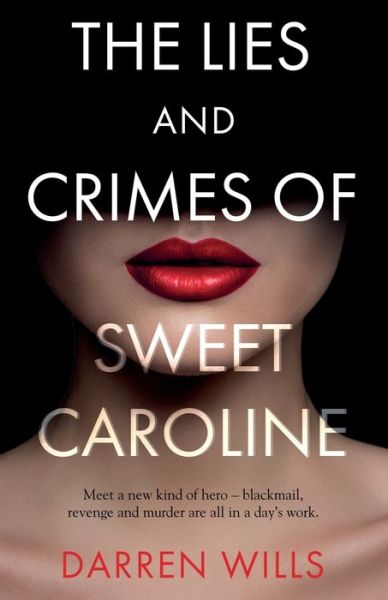 Cover for Darren Wills · The Lies and Crimes of Sweet Caroline (Paperback Book) (2021)
