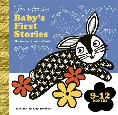 Cover for Lily Murray · Jane Foster's Baby's First Stories: 9–12 months: Look and Listen with Baby - Jane Foster's Baby's First Stories (Board book) (2024)