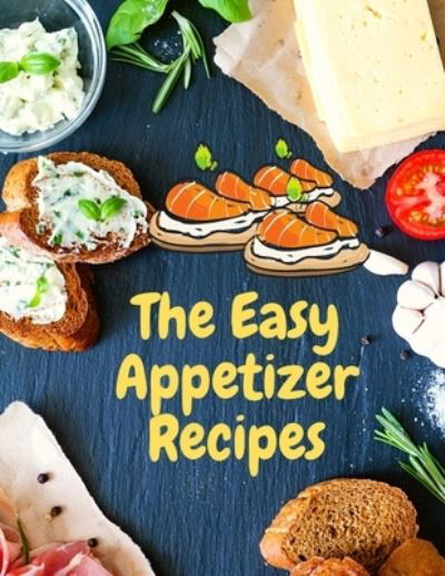 Cover for Fried Editor · Easy Appetizer Recipes (Paperback Book) (2024)