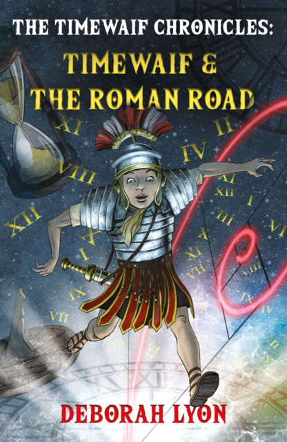 Deborah Lyon · The Timewaif Chronicles: Timewaif & The Roman Road - The Timewaif Chronicles (Paperback Book) (2024)