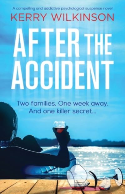 Cover for Kerry Wilkinson · After the Accident: A compelling and addictive psychological suspense novel (Pocketbok) (2020)