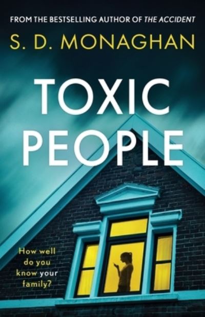 Toxic People - S. D. Monaghan - Books - Lume Books - 9781839015168 - May 4, 2023
