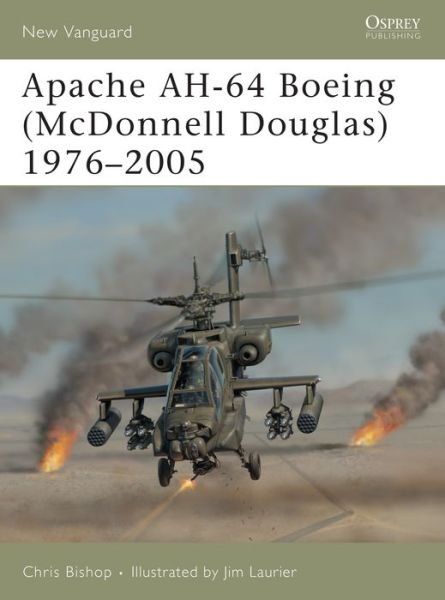 Cover for Chris Bishop · Apache AH-64 Boeing (McDonnell Douglas) 1975-2005 - New Vanguard (Pocketbok) (2005)