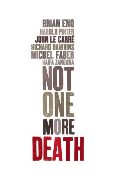 Not One More Death - Brian Eno - Bøger - Verso Books - 9781844671168 - 17. september 2006