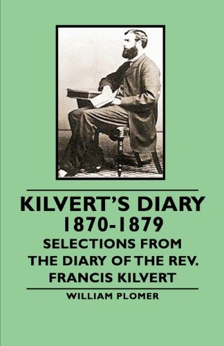 Cover for William Plomer · Kilvert's Diary 1870-1879 - Selections from the Diary of the Rev. Francis Kilvert (Paperback Book) (2006)
