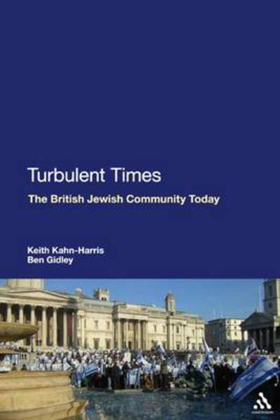 Cover for Keith Kahn-Harris · Turbulent Times: The British Jewish Community Today (Inbunden Bok) (2010)