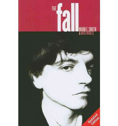 The "Fall", - Mick Middles - Bøger - Omnibus Press - 9781847724168 - 1. februar 2009