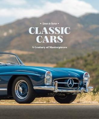 Cover for Simon de Burton · Classic Cars: A Century of Masterpieces (Innbunden bok) (2018)